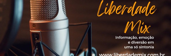 LIBERDADE MIX, UM MIX DE EMOÇÃO